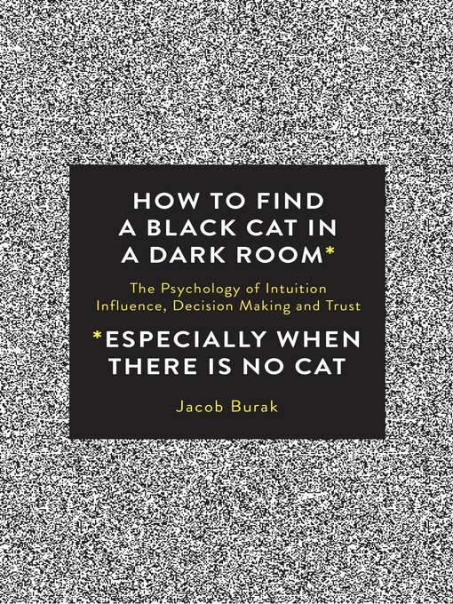 Title details for How to Find a Black Cat in a Dark Room by Jacob Burak - Available
